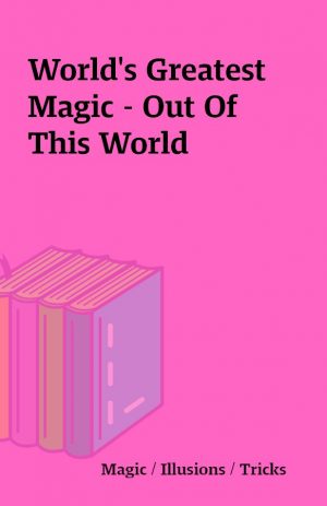 World’s Greatest Magic – Out Of This World