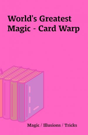 World’s Greatest Magic – Card Warp