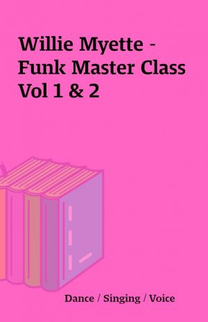 Willie Myette – Funk Master Class  Vol 1 & 2