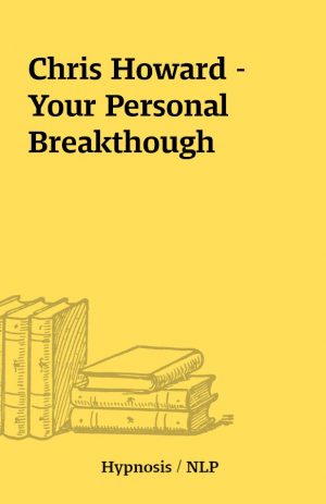 Chris Howard – Your Personal Breakthough