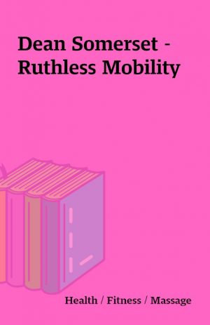 Dean Somerset – Ruthless Mobility