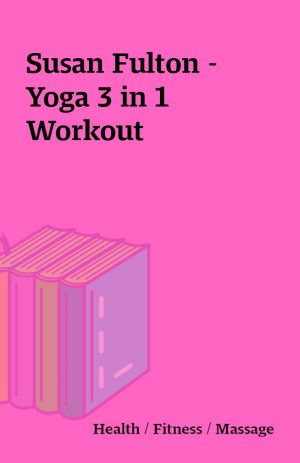 Susan Fulton – Yoga 3 in 1 Workout