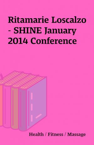 Ritamarie Loscalzo – SHINE January 2014 Conference