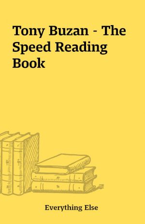 Tony Buzan – The Speed Reading Book