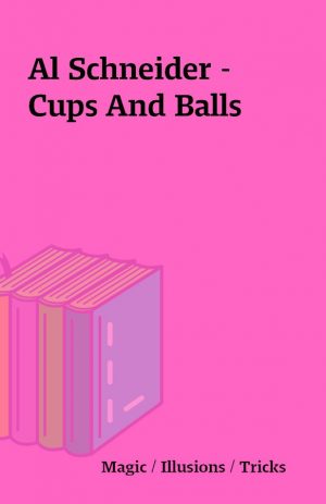 Al Schneider – Cups And Balls