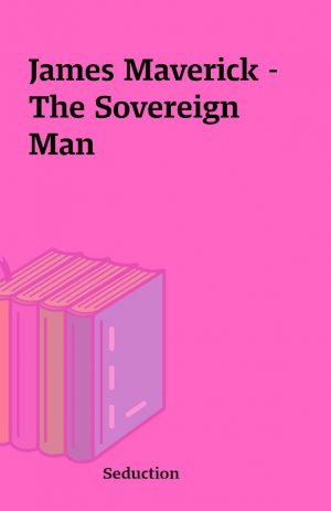 James Maverick – The Sovereign Man