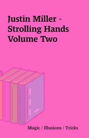 Justin Miller – Strolling Hands Volume Two