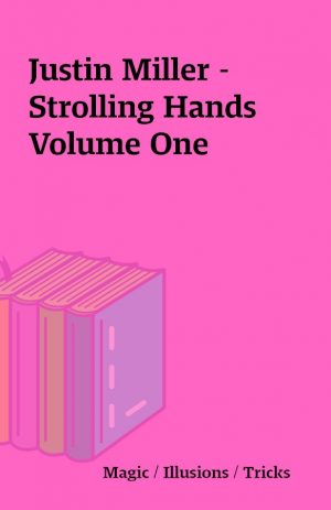 Justin Miller – Strolling Hands Volume One