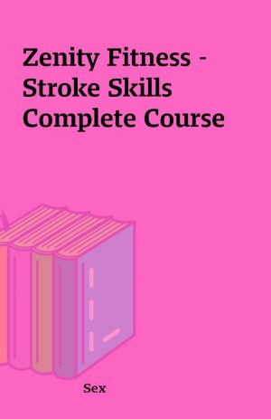 Zenity Fitness – Stroke Skills Complete Course