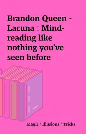 Brandon Queen – Lacuna : Mind-reading like nothing you’ve seen before
