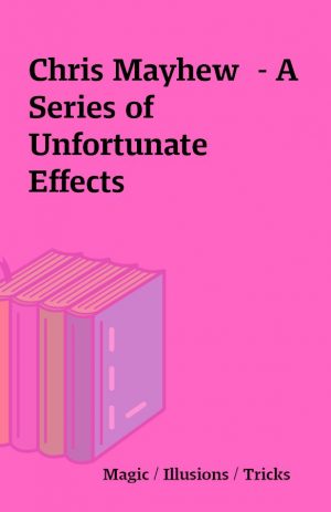 Chris Mayhew  – A Series of Unfortunate Effects