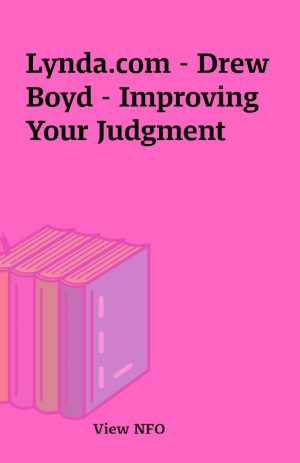 Lynda.com – Drew Boyd – Improving Your Judgment