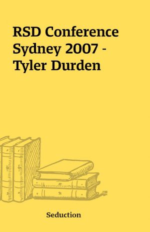 RSD Conference Sydney 2007 – Tyler Durden