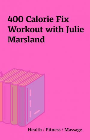 400 Calorie Fix Workout with Julie Marsland