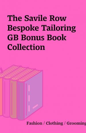 The Savile Row Bespoke Tailoring GB Bonus Book Collection