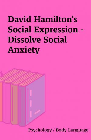 David Hamilton’s Social Expression – Dissolve Social Anxiety