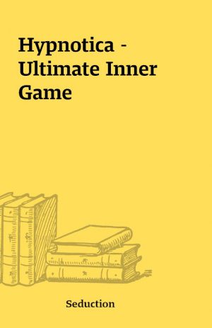 Hypnotica – Ultimate Inner Game