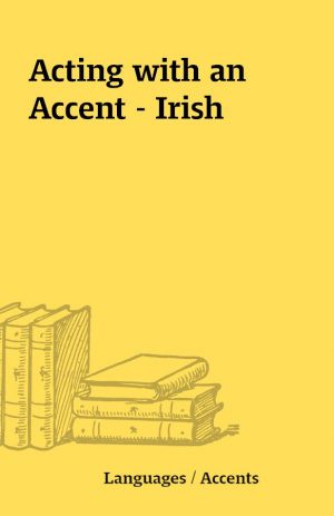 Acting with an Accent – Irish