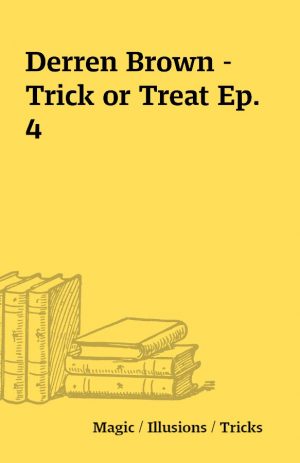 Derren Brown – Trick or Treat Ep. 4