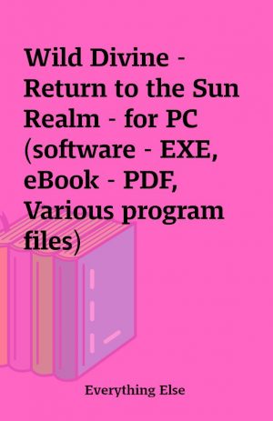 Wild Divine – Return to the Sun Realm – for PC (software – EXE, eBook – PDF, Various program files)