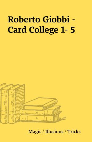 Roberto Giobbi – Card College 1- 5