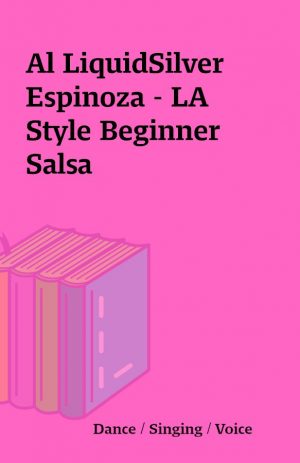 Al LiquidSilver Espinoza – LA Style Beginner Salsa