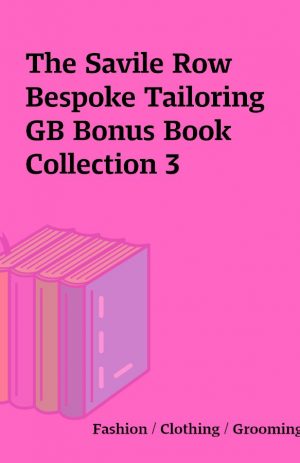The Savile Row Bespoke Tailoring GB Bonus Book Collection 3
