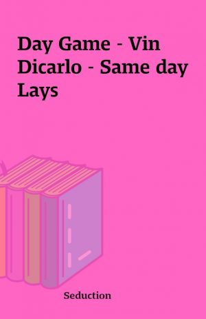 Day Game – Vin Dicarlo – Same day Lays