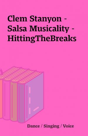 Clem Stanyon – Salsa Musicality – HittingTheBreaks