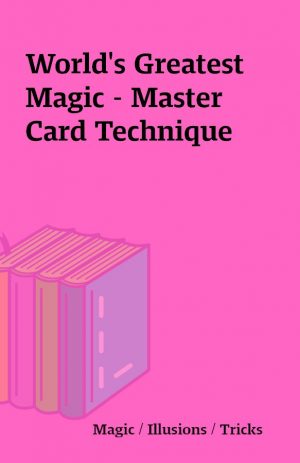 World’s Greatest Magic – Master Card Technique