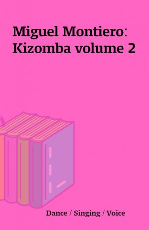 Miguel Montiero: Kizomba volume 2