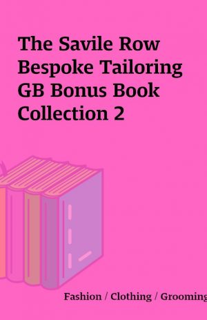 The Savile Row Bespoke Tailoring GB Bonus Book Collection 2