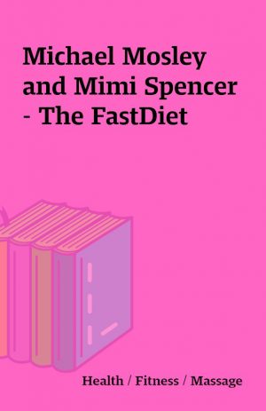 Michael Mosley and Mimi Spencer – The FastDiet