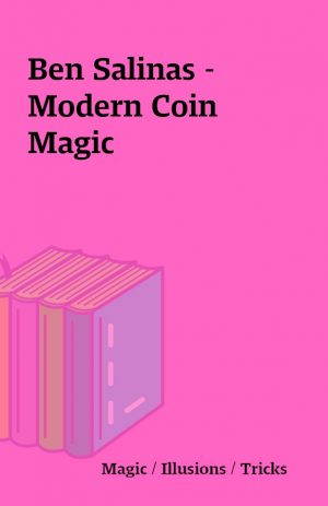 Ben Salinas – Modern Coin Magic