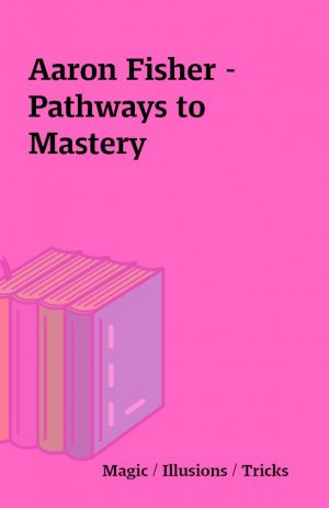 Aaron Fisher – Pathways to Mastery