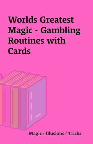 Worlds Greatest Magic – Gambling Routines with Cards