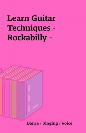 Learn Guitar Techniques – Rockabilly –