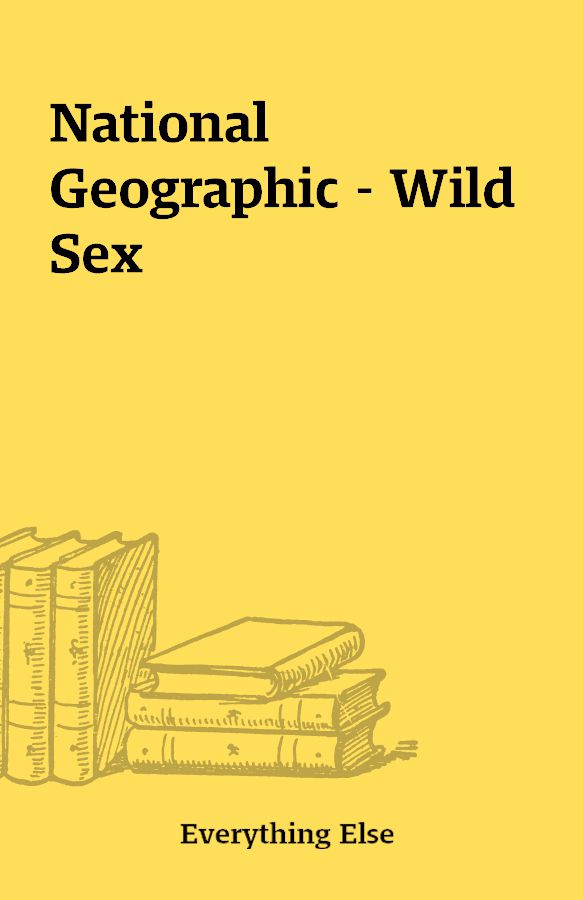 National Geographic Wild Sex Shareknowledge Central 