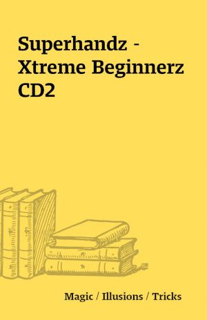 Superhandz – Xtreme Beginnerz CD2
