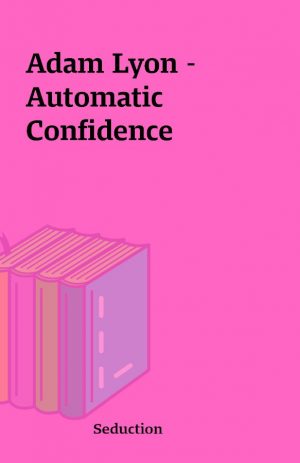 Adam Lyon – Automatic Confidence