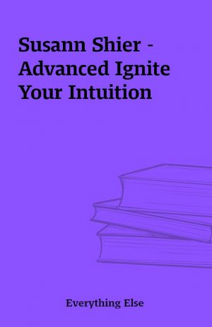 Susann Shier – Advanced Ignite Your Intuition