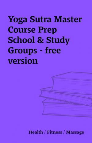 Yoga Sutra Master Course Prep School & Study Groups – free version