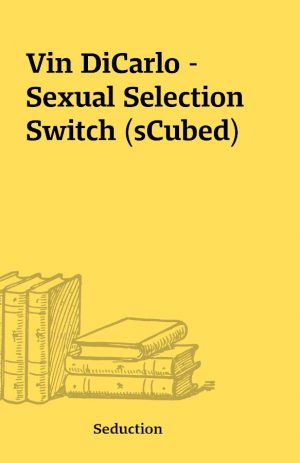 Vin DiCarlo – Sexual Selection Switch (sCubed)