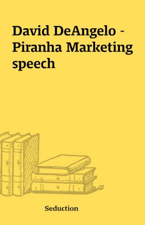 David DeAngelo – Piranha Marketing speech