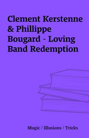 Clement Kerstenne & Phillippe Bougard – Loving Band Redemption