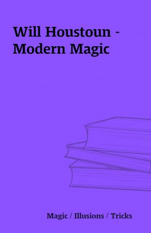 Will Houstoun – Modern Magic