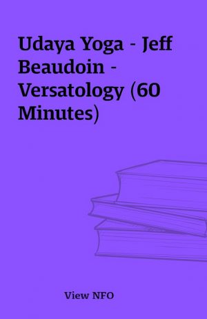 Udaya Yoga – Jeff Beaudoin – Versatology (60 Minutes)