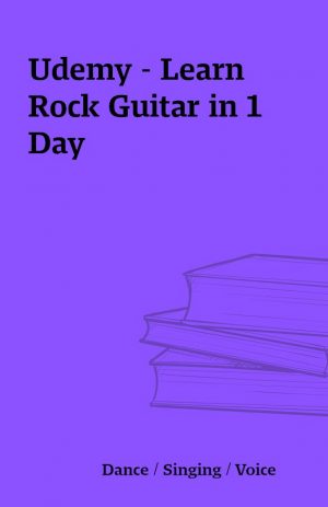 Udemy – Learn Rock Guitar in 1 Day