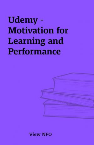 Udemy – Motivation for Learning and Performance