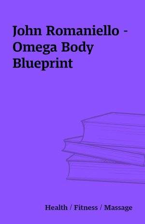 John Romaniello – Omega Body Blueprint